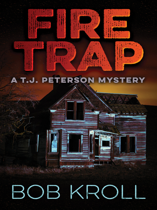 Title details for Fire Trap by Bob Kroll - Available